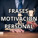 FRASES MOTIVACION PERSONAL