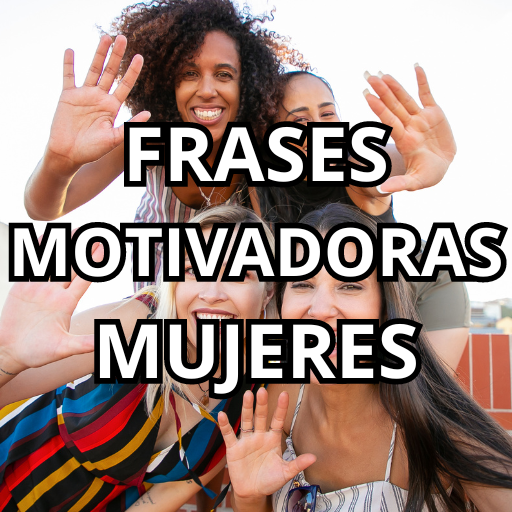 FRASES MOTIVADORAS MUJERES