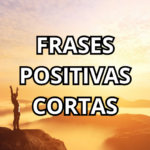 frases positivas cortas