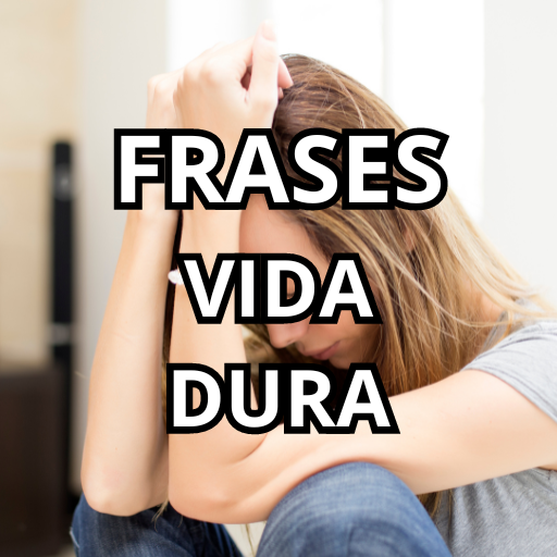 frases vida dura