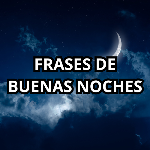 FRASES DE BUENAS NOCHES