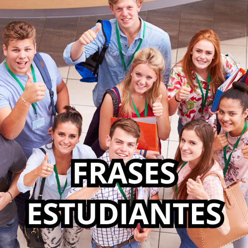 FRASES ESTUDIANTES MOTIVACIONALES